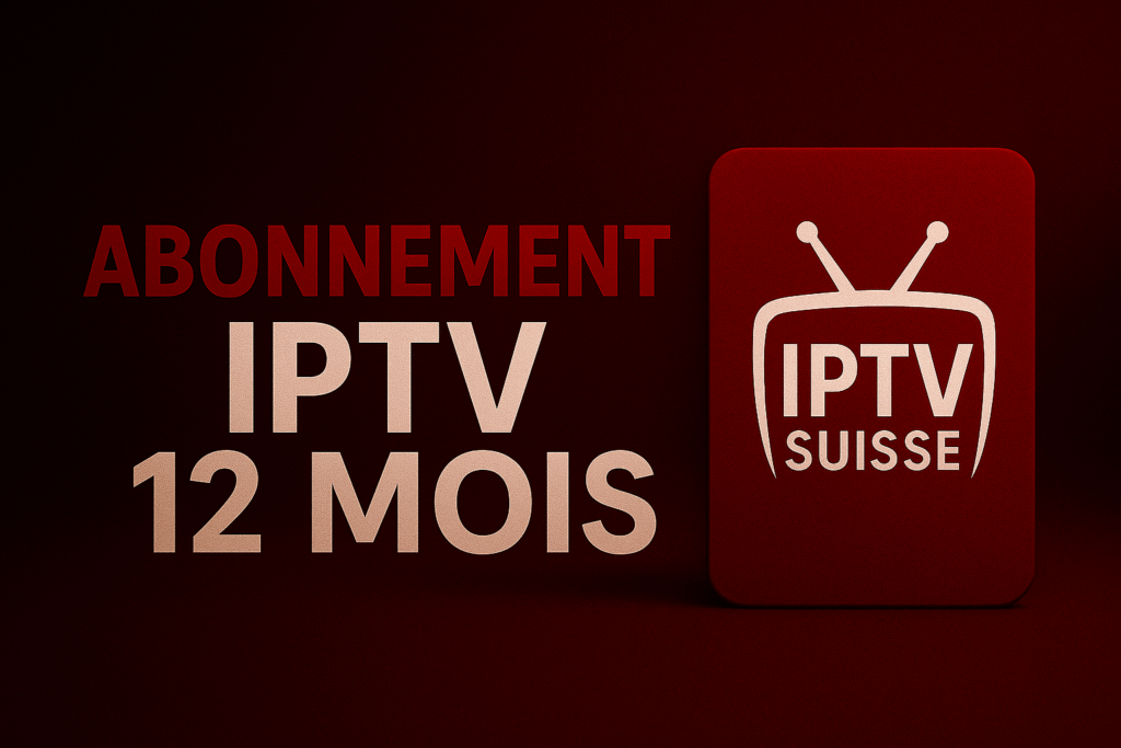 abonnement iptv suisse